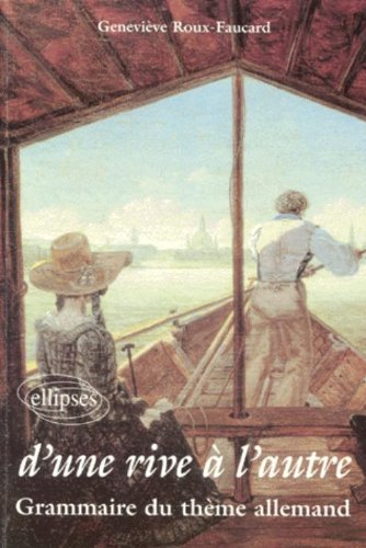 D'une rive à l'autre : grammaire de thème allemand
