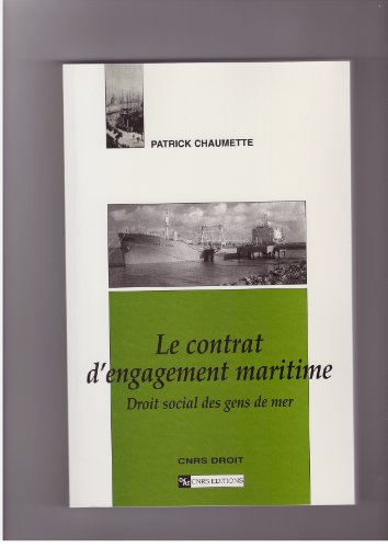 Le Contrat d'engagement maritime : droit social des gens de la mer