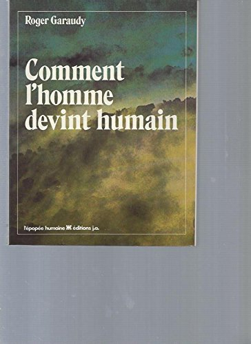 comment l' homme devint humain.