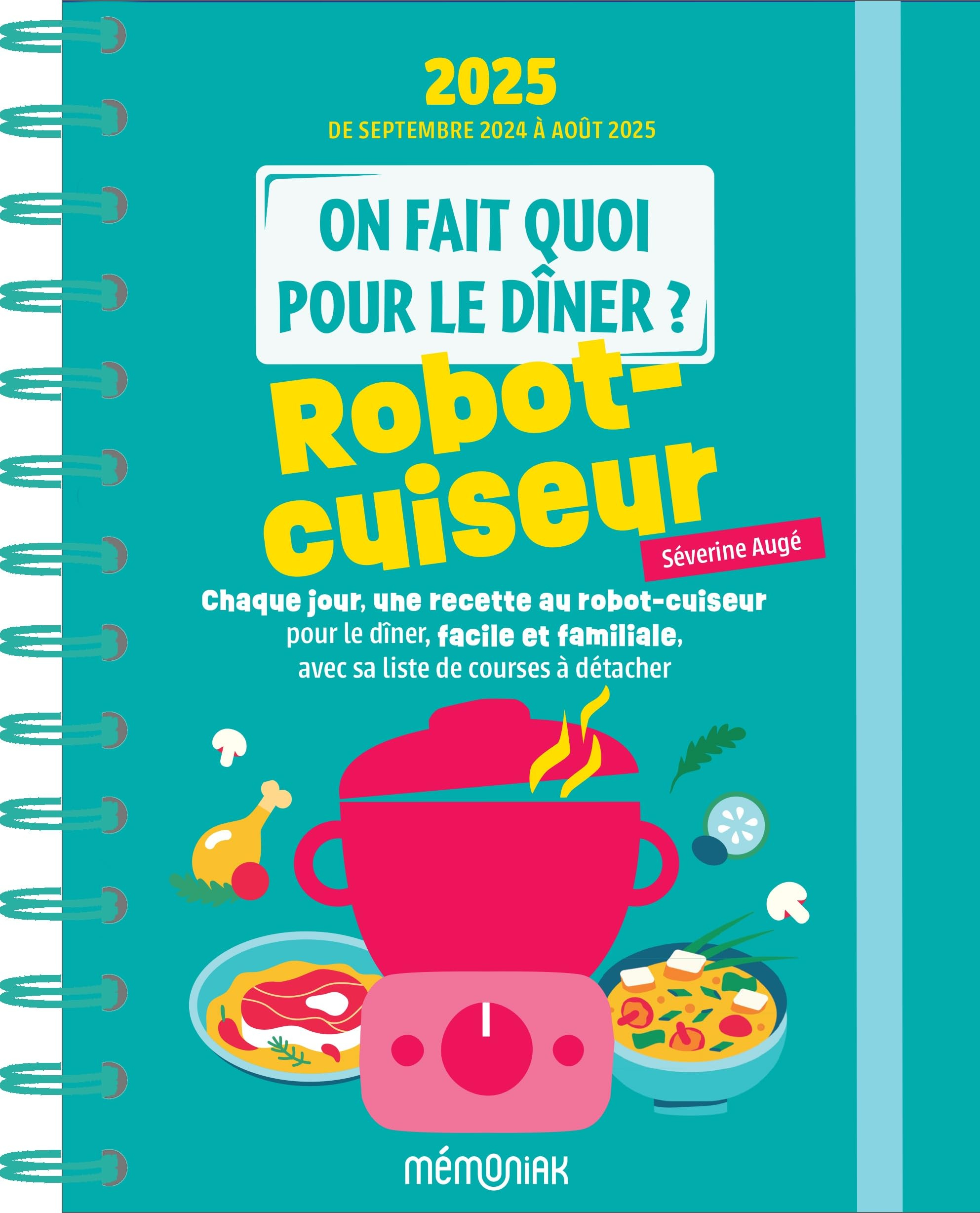 On fait quoi pour le dîner ? 2024-2025 : robot-cuiseur : 12 mois, de septembre 2024 à août 2025