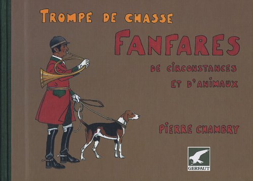 Trompe de chasse : fanfares de circonstances et d'animaux