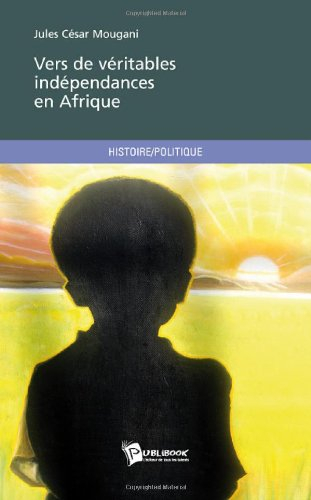 vers de véritables indépendances en afrique