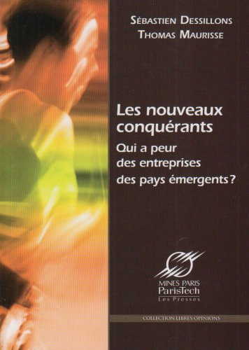 Les nouveaux conquérants : qui a peur des entreprises des pays émergents ?