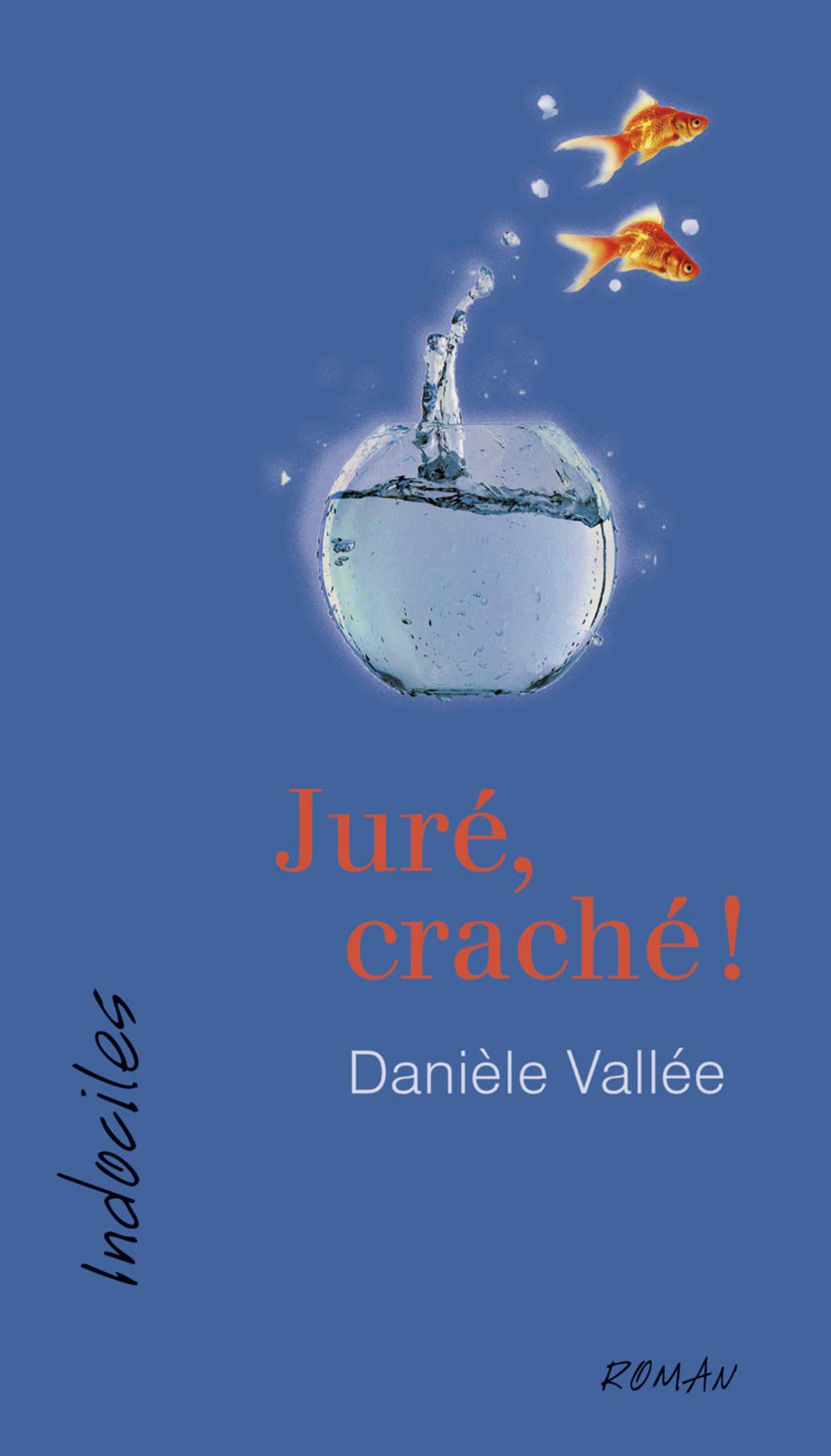 Juré, craché !