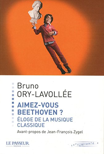 Aimez-vous Beethoven ? : éloge de la musique classique