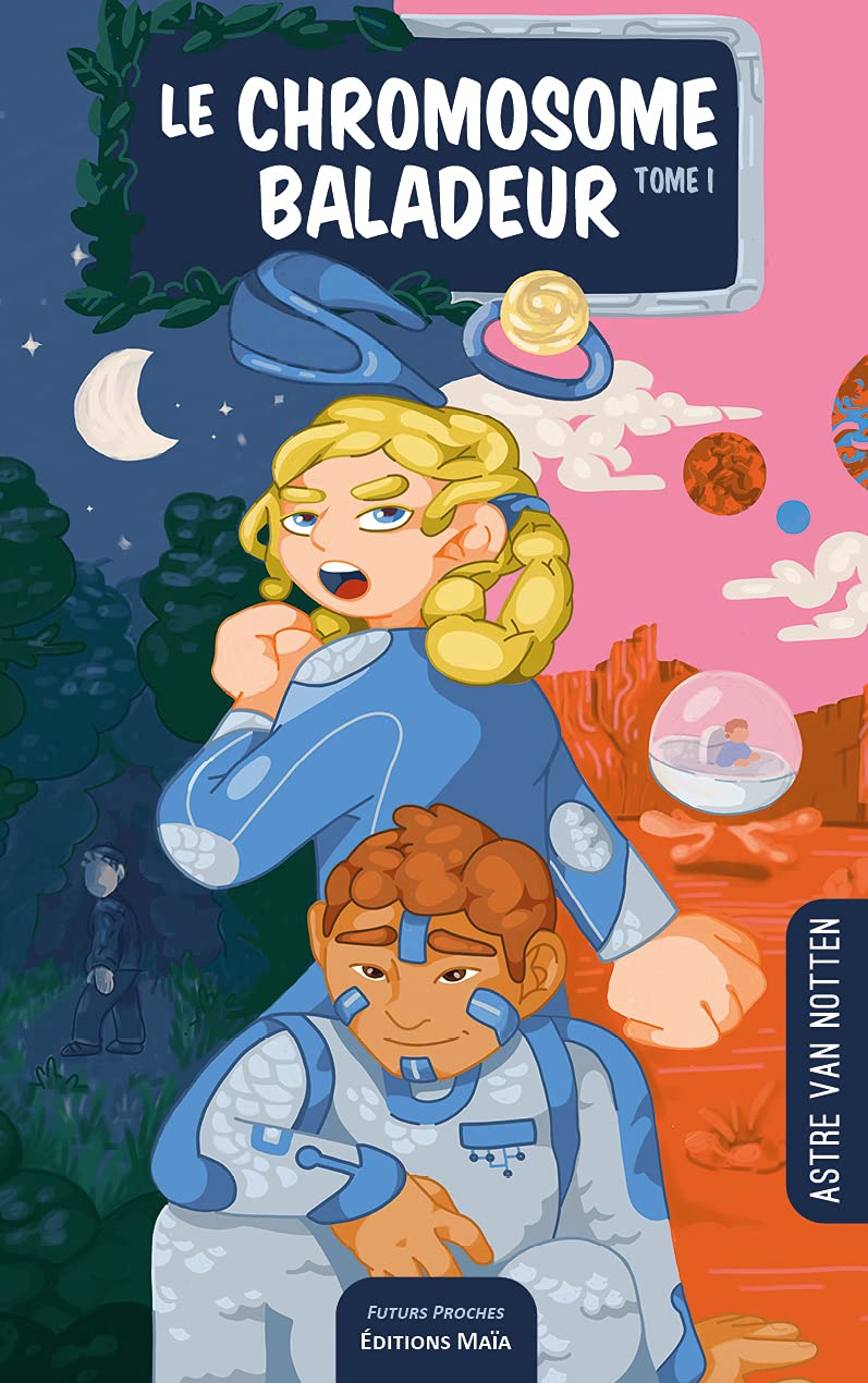 Le chromosome baladeur ; Tome I