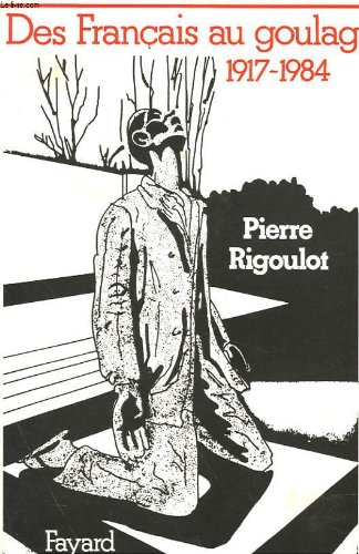 Des français au Goulag : 1917-1984