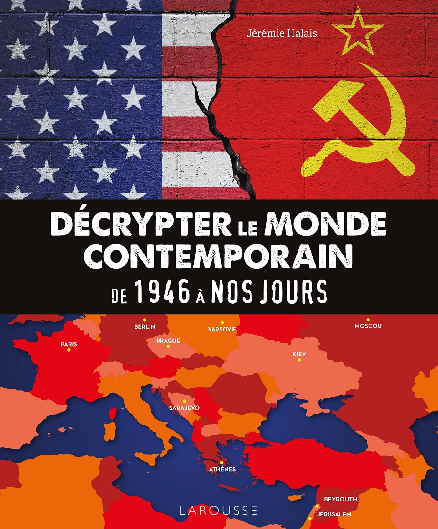 Décrypter le monde contemporain : de 1946 à nos jours