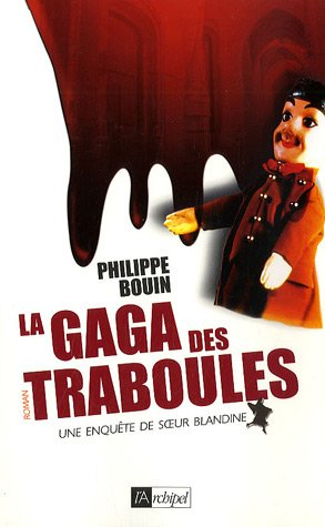 Une enquête de soeur Blandine. La gaga des traboules