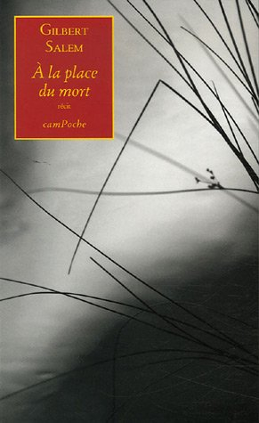 A la place du mort : récit