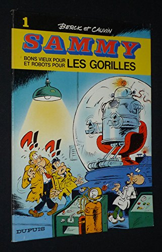 sammy , vol. 1¾: bons vieux pour et robots pour les gorilles.