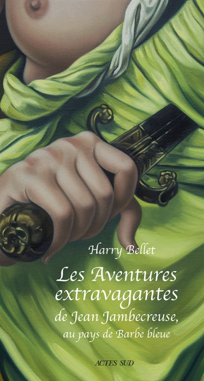 Les aventures extravagantes de Jean Jambecreuse. Vol. 3. Au pays de Barbe bleue : conte moral et édi