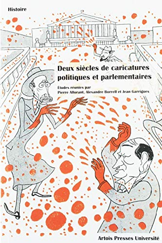 Deux siècles de caricatures politiques et parlementaires