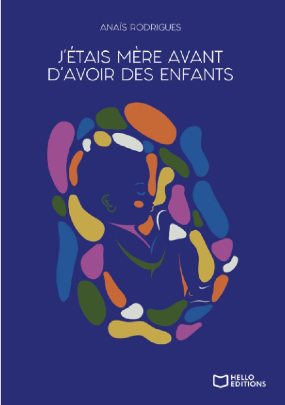 J'étais mère avant d'avoir des enfants