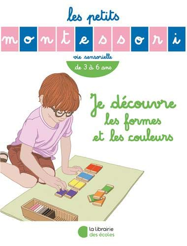 Je découvre les formes et les couleurs : vie sensorielle, de 3 à 6 ans