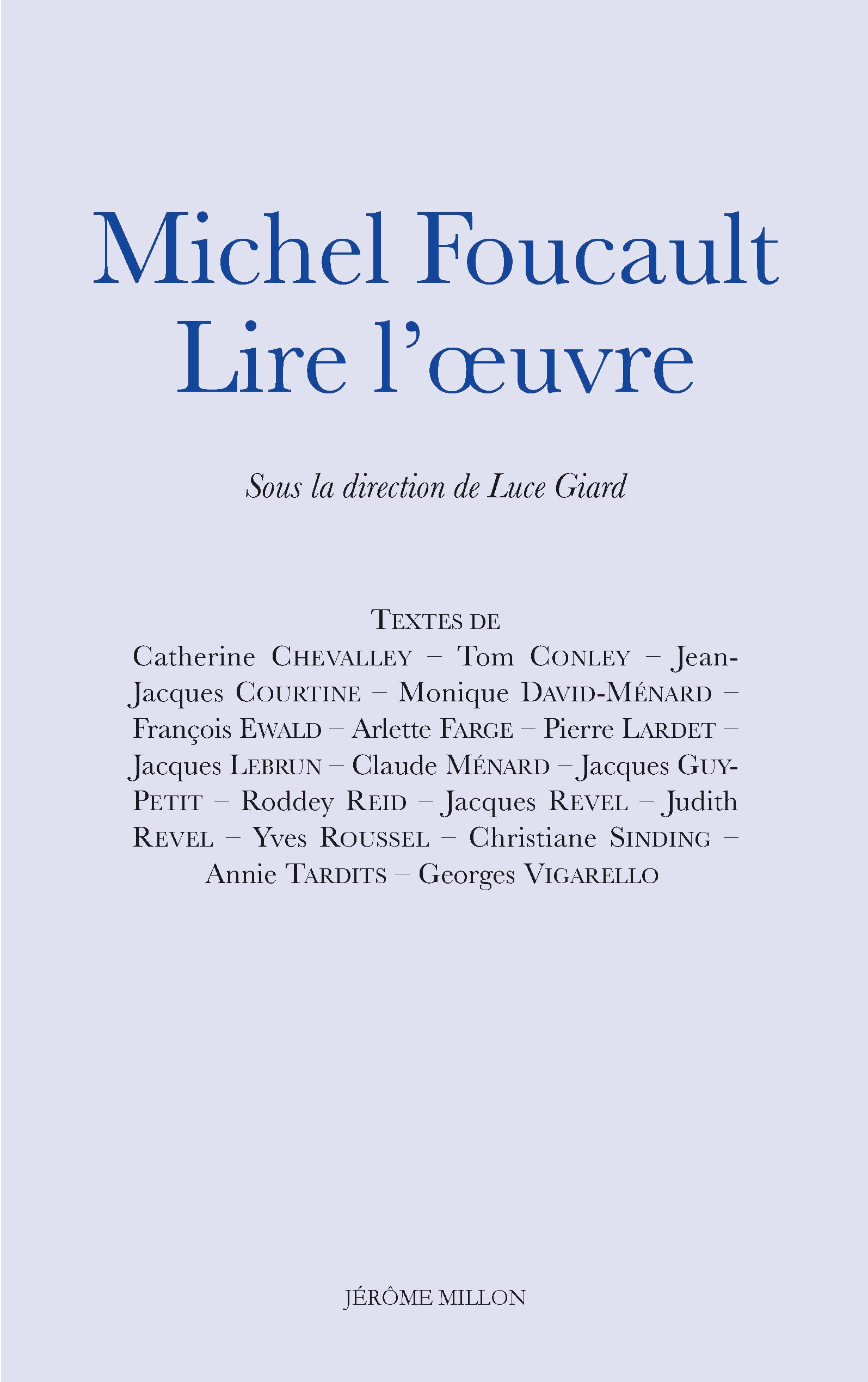 Michel Foucault : lire l'oeuvre