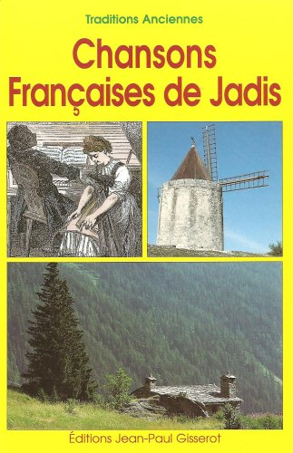 Chansons françaises de jadis : traditions anciennes