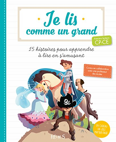 15 histoires pour apprendre à lire en s'amusant : premiers lecteurs CP-CE