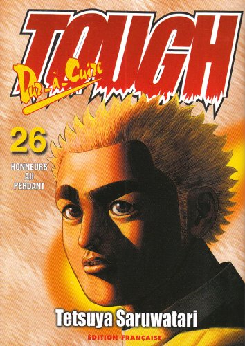 Tough, dur-à-cuire. Vol. 26. Honneurs au perdant
