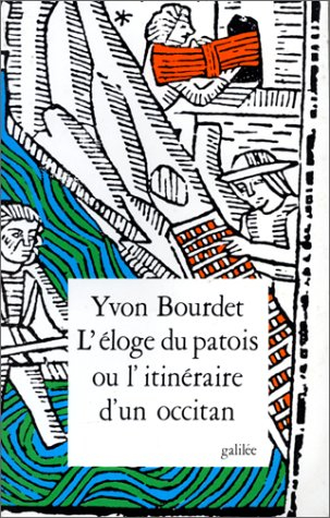 Eloge du patois ou l'Itinéraire d'un occitan