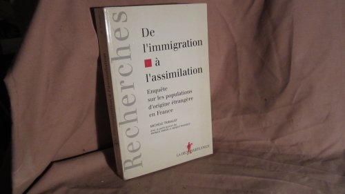 L'assimilation des immigrés de France : citoyenneté, pratiques matrimoniales, religieuses et sociale