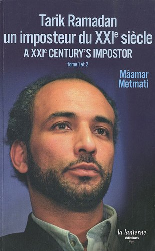 tarik ramadan, un imposteur du xxie siècle : edition français-anglais-arabe