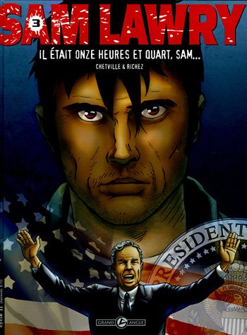 Sam Lawry. Vol. 3. Il était onze heures et quart, Sam...