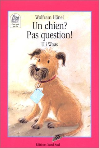 Un chien ? Pas question !