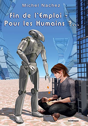 fin de l'emploi - pour les humains ?...