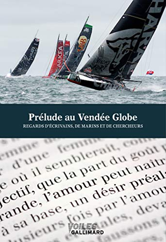 Prélude littéraire au Vendée Globe : regards d'écrivains et de marins