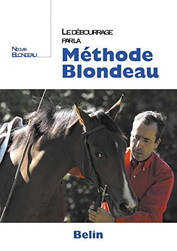 Le débourrage par la méthode Blondeau