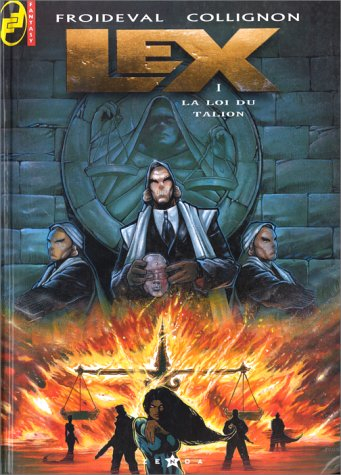 Lex. Vol. 1. La loi du talion