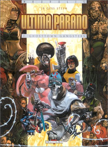 Ultima parano. Vol. 1. Ghost town gangster