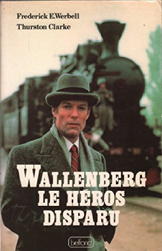 Wallenberg, le héros disparu