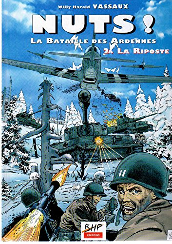 nuts ! la bataille des ardennes tome 2 : la riposte