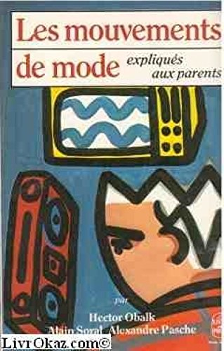 Les Mouvements de mode expliqués aux parents