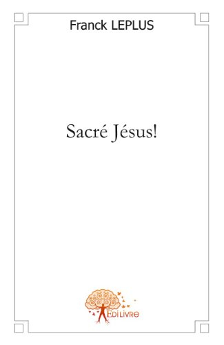 sacré jésus!