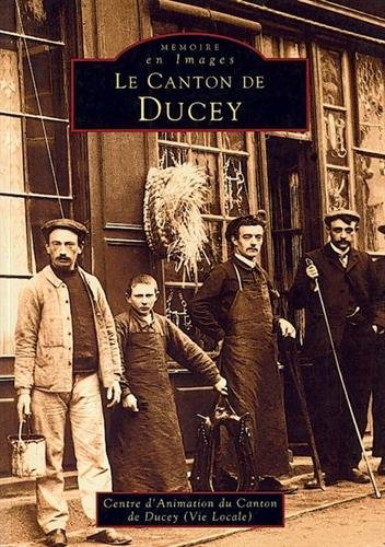 Le canton de Ducey. Vol. 1999