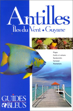 Antilles : Guyane, mer des Caraïbes