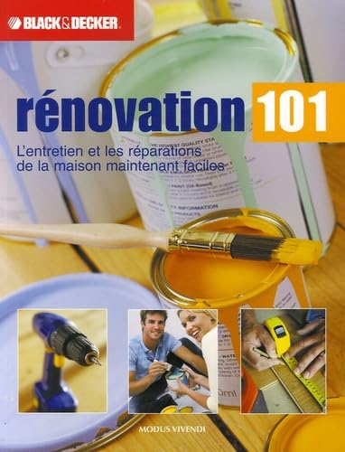 Rénovation 101: L'entretien et les réparations de la maison maintenant faciles