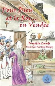 Pour Dieu et le roi... en Vendée