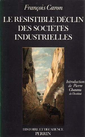 Le Résistible déclin des sociétés industrielles