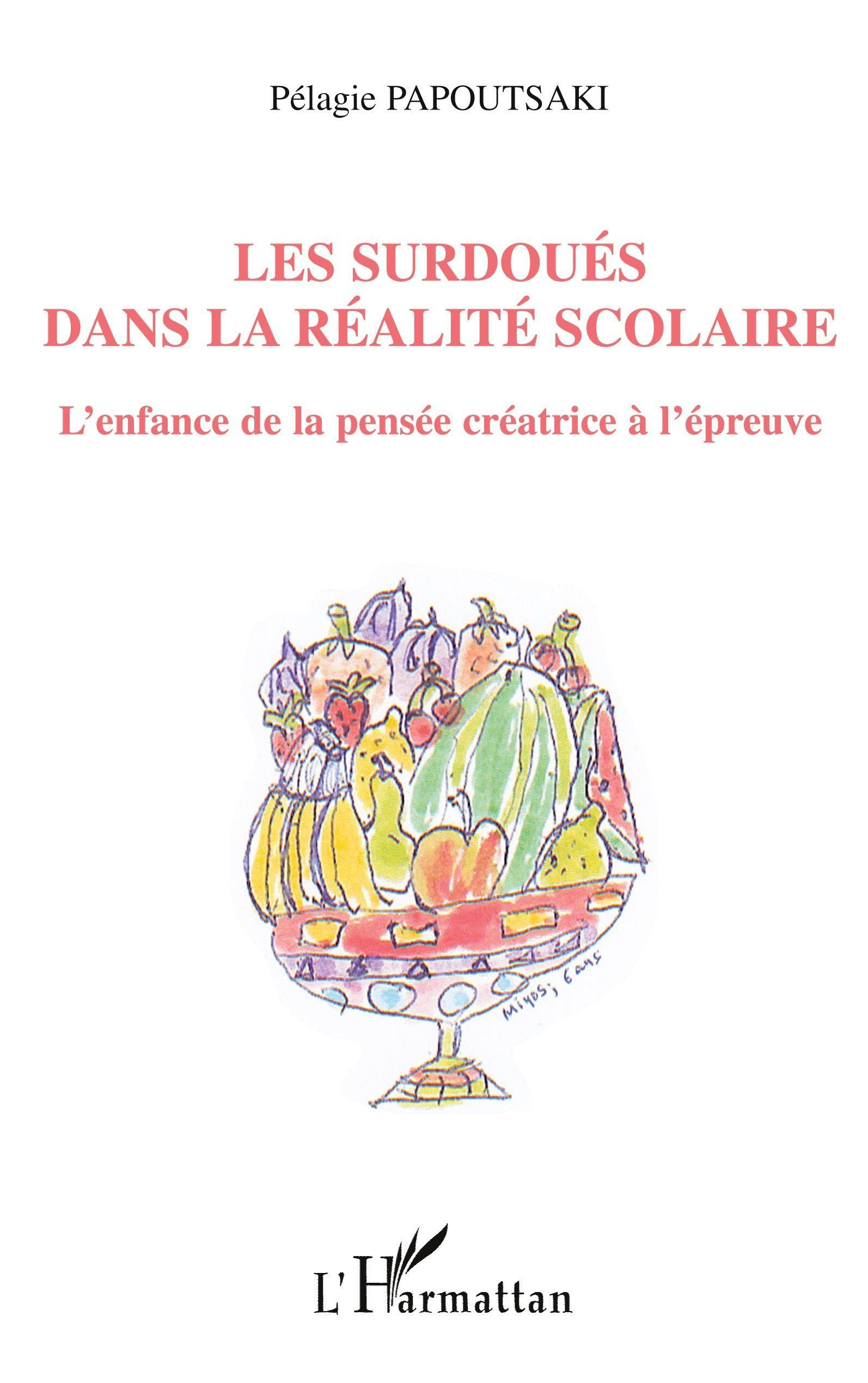 Les surdoués dans la réalité scolaire : l'enfance de la pensée créatrice