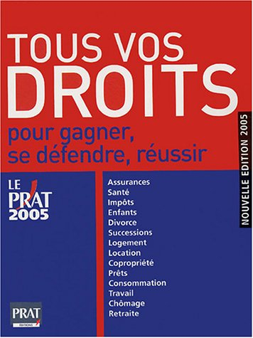 tous vos droits : pour gagner, se défendre, réussir