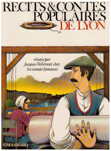 recits et contes populaires de lyon - reunis chez les canuts