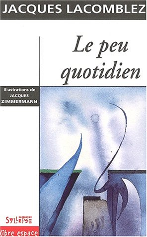 Le peu quotidien : humoresques, impromptus et bagatelles