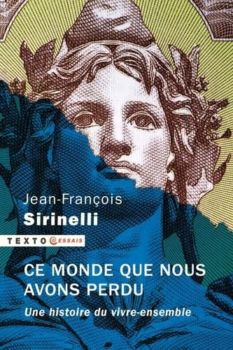 Ce monde que nous avons perdu : une histoire du vivre-ensemble
