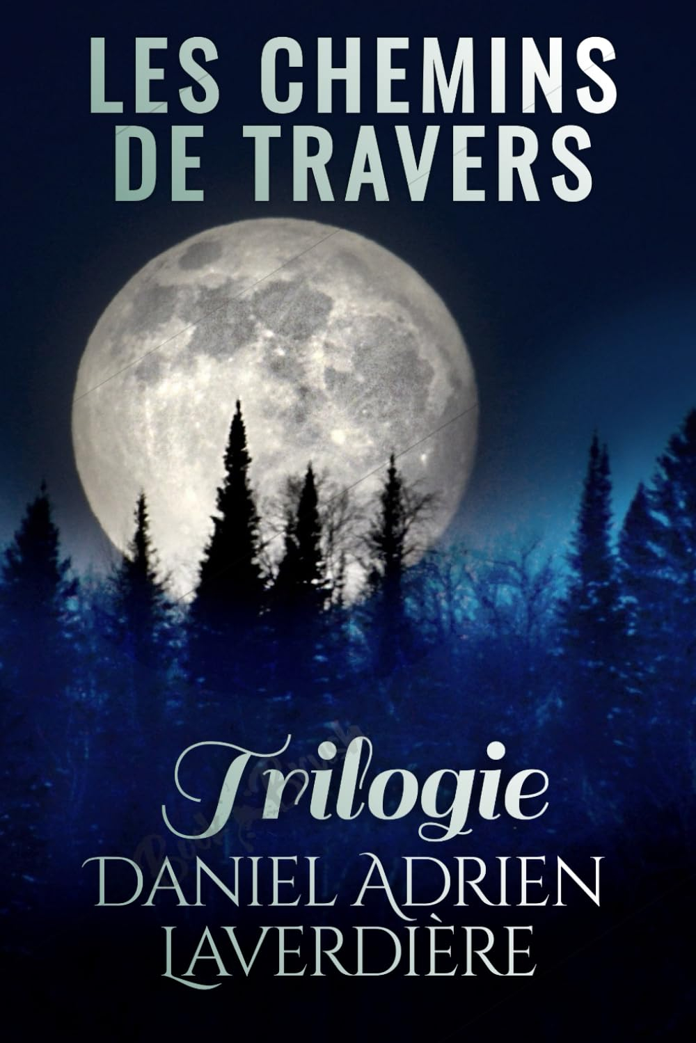 Les Chemins de Travers: Trilogie: Secret de Village - Vendetta - Histoires Timbré