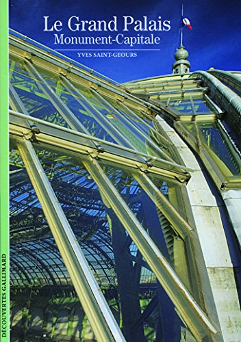 Le Grand Palais : monument-capitale