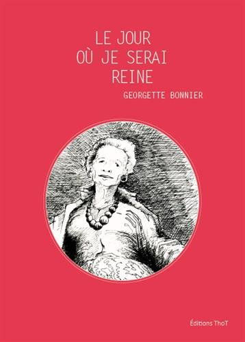 Le jour où je serai reine